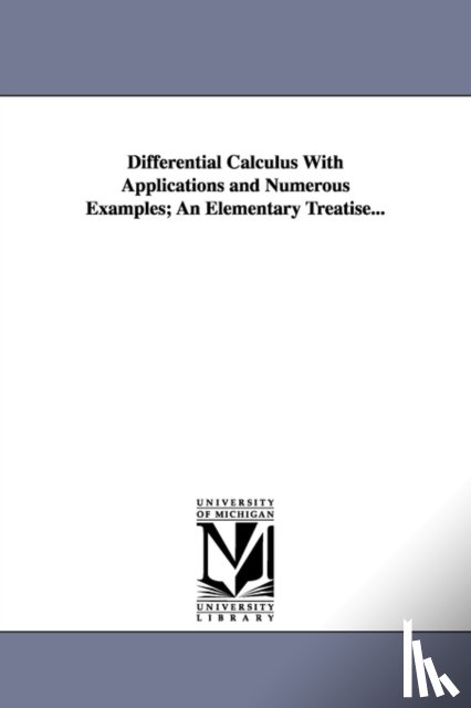 Edwards, Joseph - Differential Calculus With Applications and Numerous Examples; An Elementary Treatise...