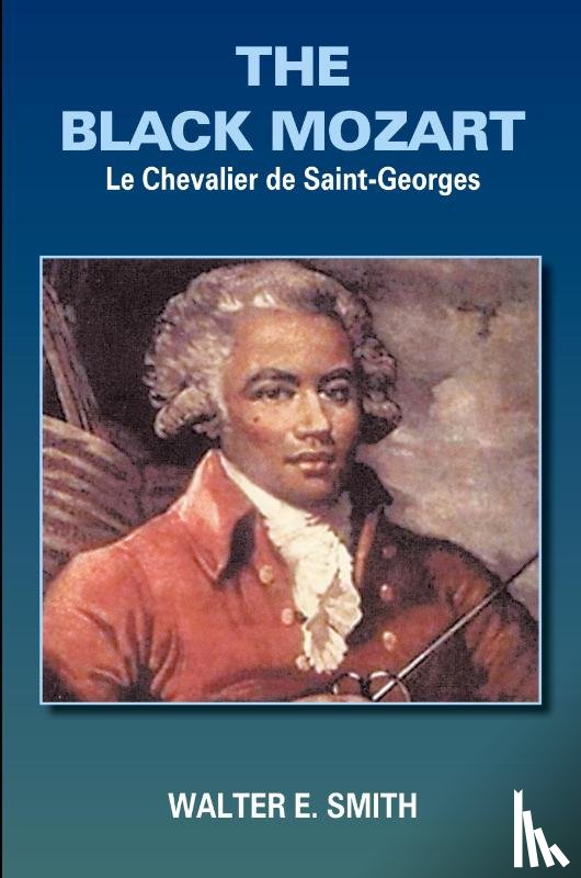 SMITH, WALTER E. - The Black Mozart