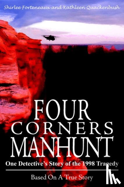 Forteneaux, Shirlee, Quackenbush, Kathleen - Four Corners Manhunt