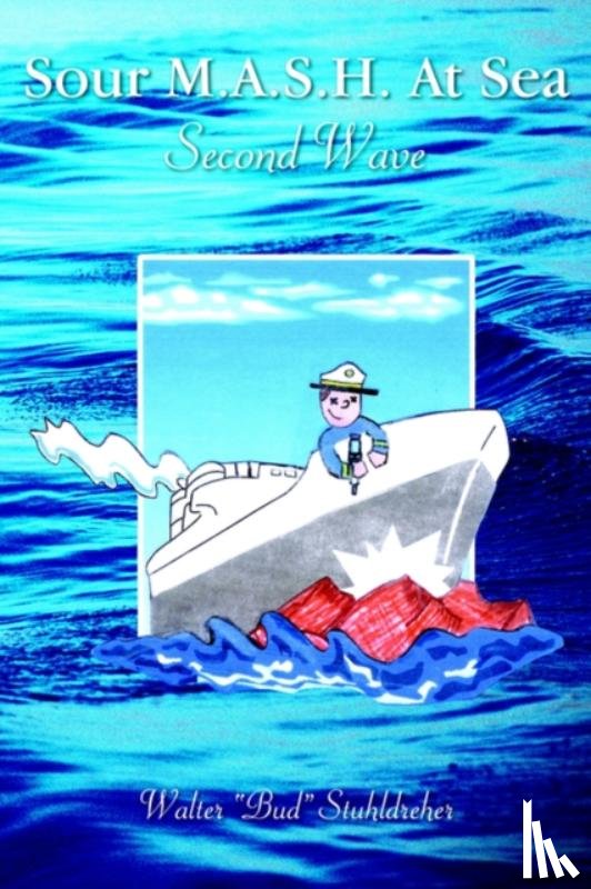 Stuhldreher, Walter - Sour M.A.S.H. At Sea - Second Wave