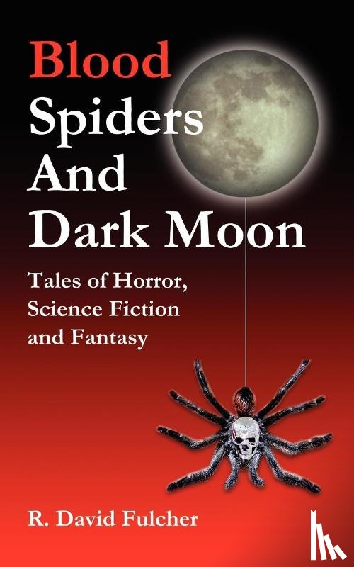Fulcher, R. - Blood Spiders and Dark Moon