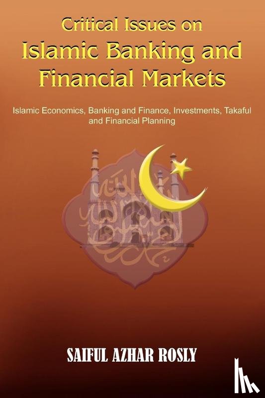 Rosly, Saiful Azhar - Critical Issues on Islamic Banking and Financial Markets