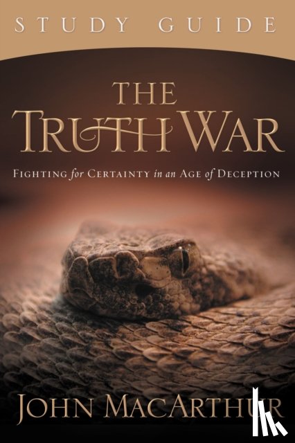 MacArthur, John F. - The Truth War Study Guide