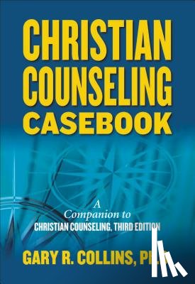 Collins, Gary R. - Christian Counseling Casebook