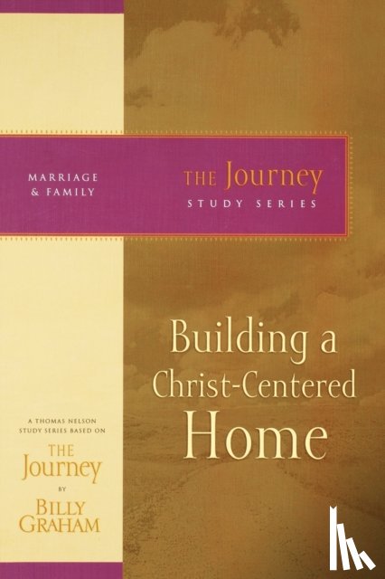 Graham, Billy - Building a Christ-Centered Home