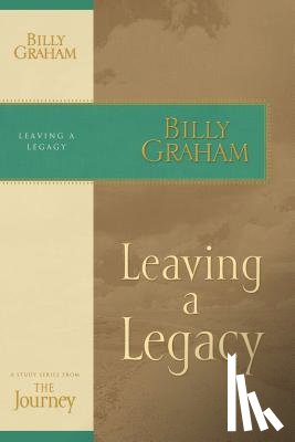 Graham, Billy - Leaving a Legacy