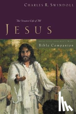 Swindoll, Charles R. - Great Lives: Jesus Bible Companion