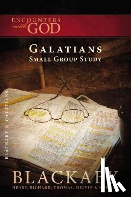 Blackaby, Henry, Blackaby, Richard, Blackaby, Tom, Blackaby, Melvin - Galatians
