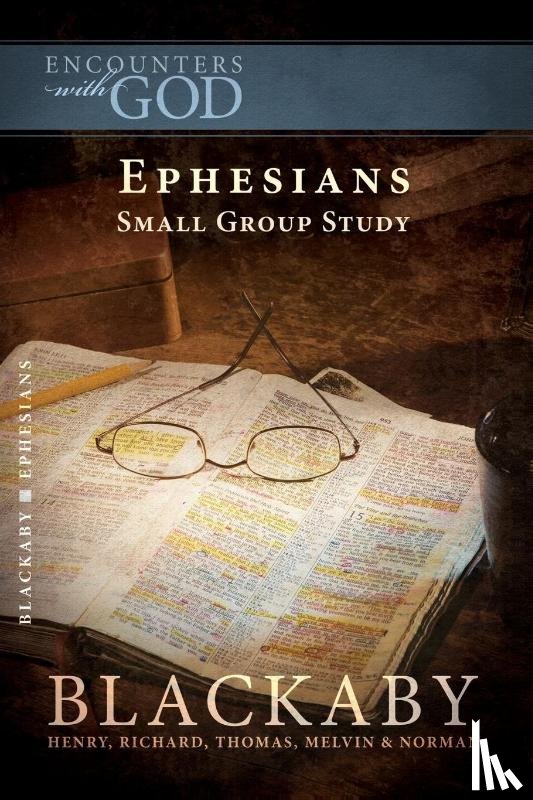 Blackaby, Henry, Blackaby, Richard, Blackaby, Tom, Blackaby, Melvin - Ephesians