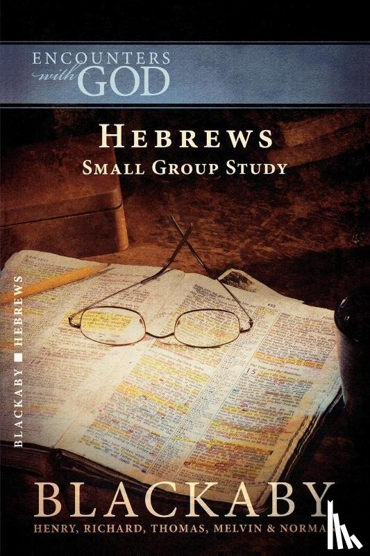 Blackaby, Henry, Blackaby, Richard, Blackaby, Tom, Blackaby, Melvin - Hebrews