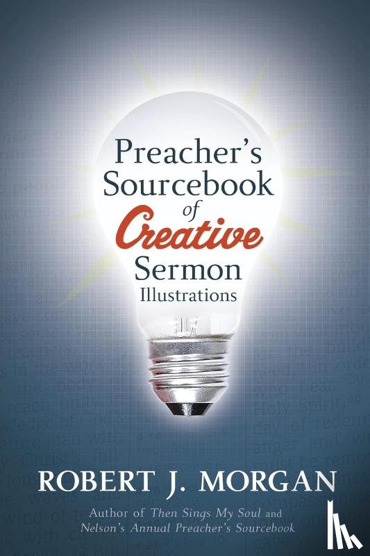 Morgan, Robert J. - Preacher's Sourcebook of Creative Sermon Illustrations