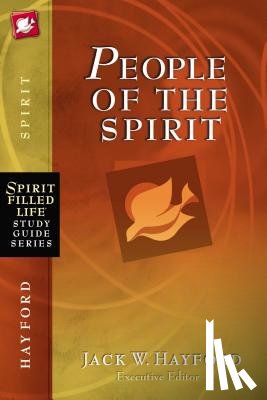 Hayford, Jack W. - People of the Spirit
