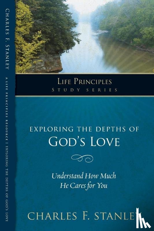 Stanley, Charles F. - Exploring the Depths of God?s Love