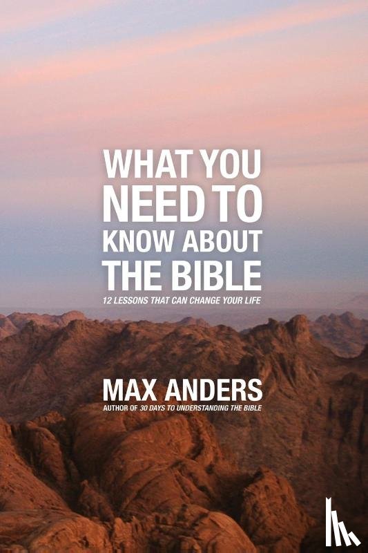 Anders, Max - What You Need to Know About the Bible