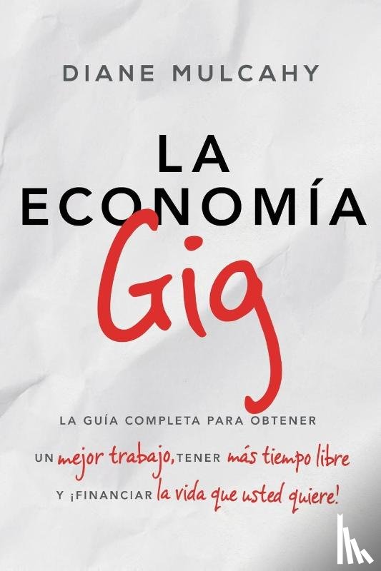 Mulcahy, Diane - La economia gig