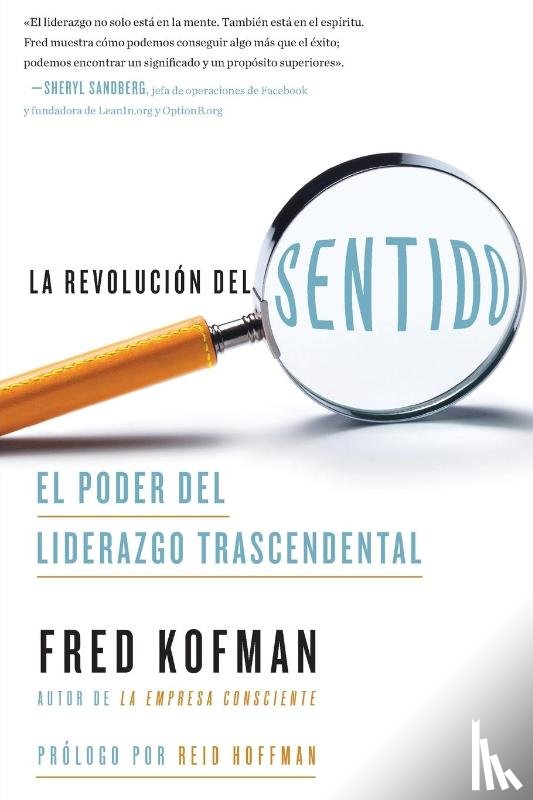 Kofman, Fred, Hoffman, Reid - revolucion del sentido, La