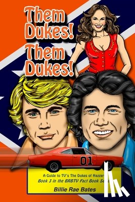 Rae Bates, Billie - Them Dukes! Them Dukes!: A guide to TV's The Dukes Of Hazzard