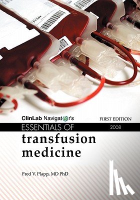 Plapp MD Phd, Fred V. - Essentials of Transfusion Medicine