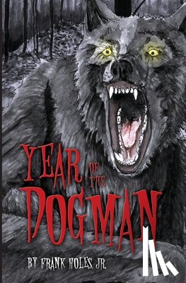 Holes Jr, Frank - Year of the Dogman