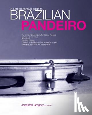 Gregory, Jonathan - A Comprehensive Guide to Brazilian Pandeiro