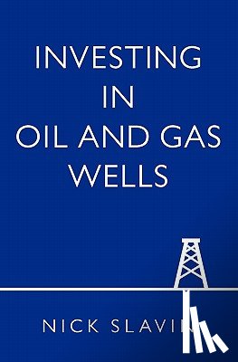 Slavin, Nick - Investing in Oil and Gas Wells