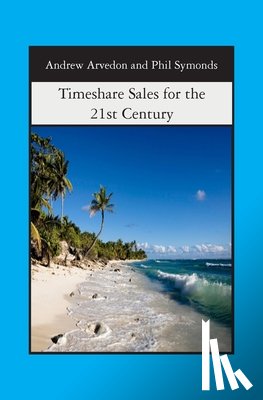 Symonds, Phil - Timeshare Sales for the 21st Century
