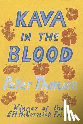 Thomson, Peter - Kava in the Blood: A Personal & Political Memoir from the Heart of Fiji
