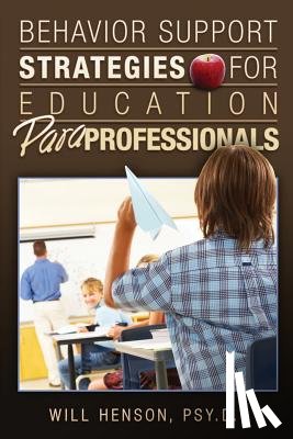 Henson Psy D., Will - Behavior Support Strategies for Education Paraprofessionals