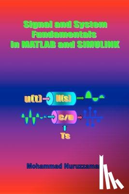 Nuruzzaman, Mohammad - Signal and System Fundamentals in MATLAB and SIMULINK