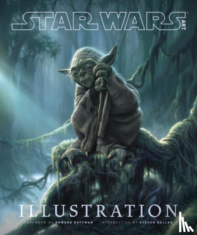 Steven Heller - Star Wars Art: Illustration