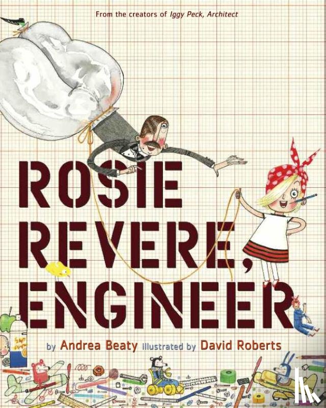 Beaty, Andrea - Rosie Revere, Engineer