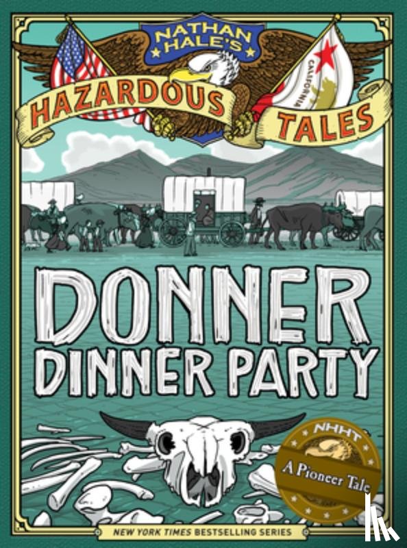 Hale, Nathan - Donner Dinner Party (Nathan Hale's Hazardous Tales #3)