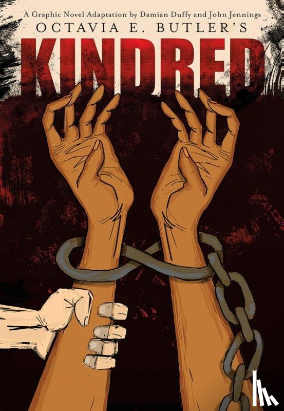 Butler, Octavia - Kindred: a Graphic Novel Adaptation