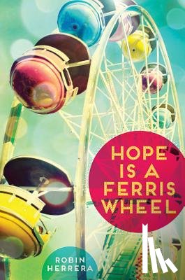 Herrera, Robin - Hope Is a Ferris Wheel