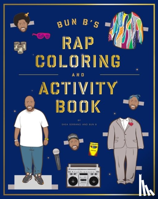 Serrano, Shea - Bun B's Rap Coloring and Activity Book