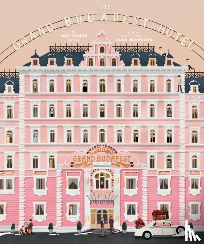 Seitz, Matt Zoller - The Wes Anderson Collection: The Grand Budapest Hotel