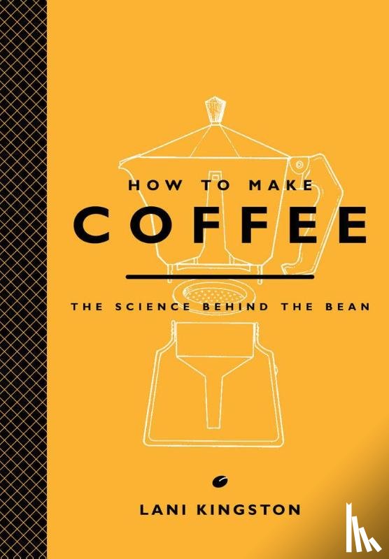 Kingston, Lani - Kingston, L: How to Make Coffee