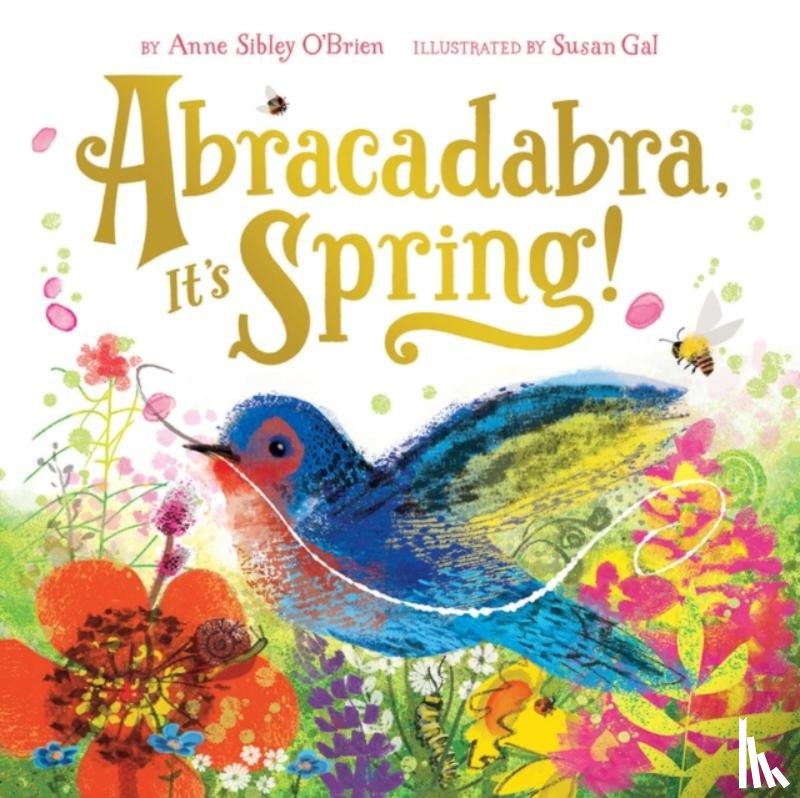 Anne Sibley O'Brien, Susan Gal - Abracadabra, It's Spring!