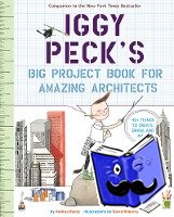 Beaty, Andrea - Iggy Peck's Big Project Book for Amazing Architects