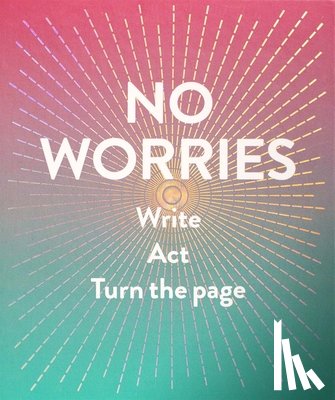 Rogge, Robie, Smith, Dian - No Worries (Guided Journal)