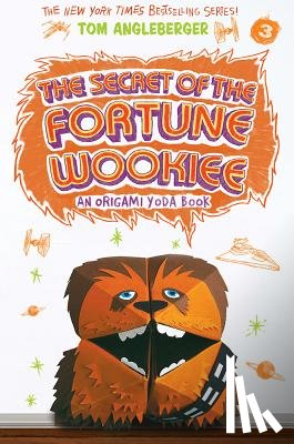Angleberger, Tom - The Secret of the Fortune Wookiee (Origami Yoda #3): An Origami Yoda Book