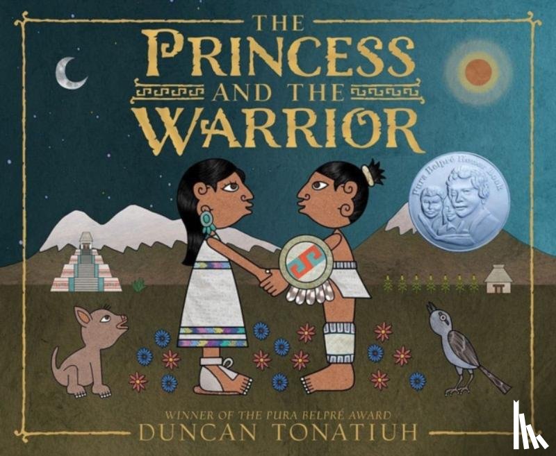 Tonatiuh, Duncan - The Princess and the Warrior