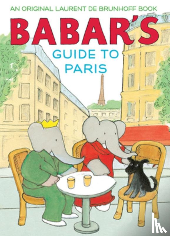 De Brunhoff, Laurent - Babar's Guide to Paris