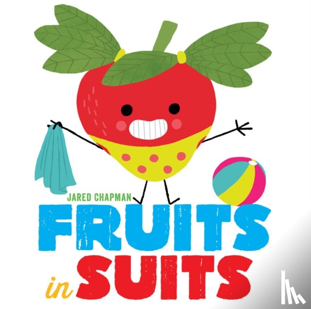 Chapman, Jared - Fruits in Suits