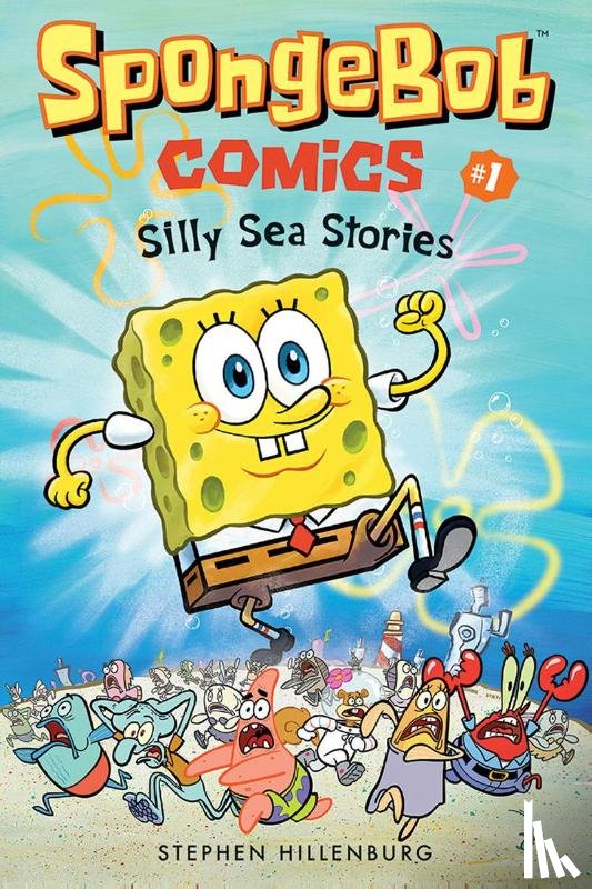Hillenburg, Stephen - SpongeBob Comics: Book 1: Silly Sea Stories