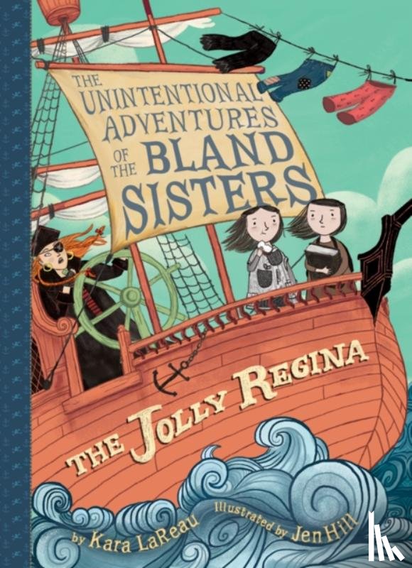 LaReau, Kara - Jolly Regina (The Unintentional Adventures of the Bland Sisters Book 1)