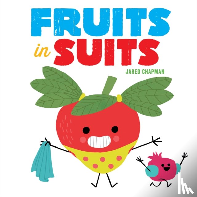Chapman, Jared - Fruits in Suits