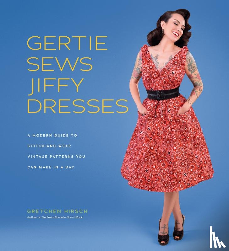 Hirsch, Gretchen - Gertie Sews Jiffy Dresses