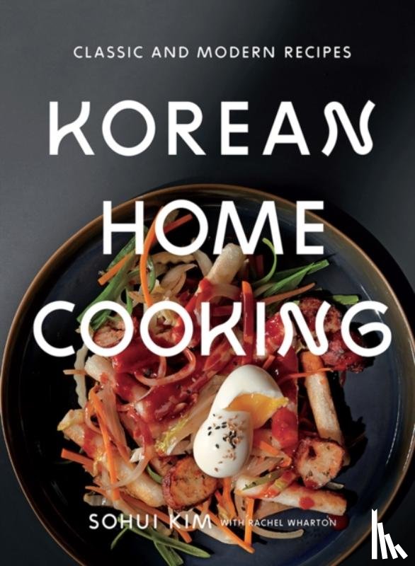 Kim, Sohui, Wharton, Rachel - Korean Home Cooking