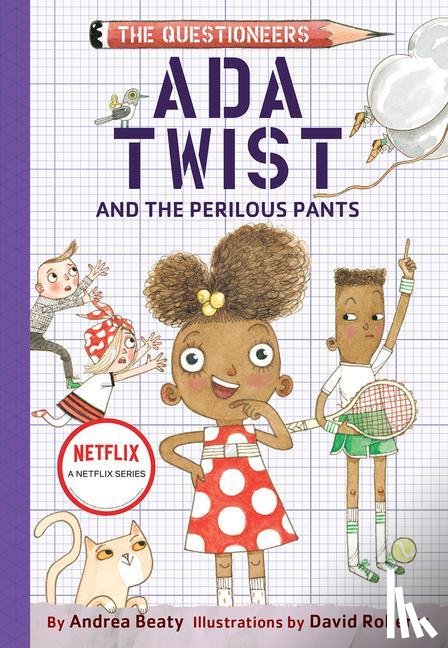 Beaty, Andrea - Ada Twist and the Perilous Pants: The Questioneers Book #2